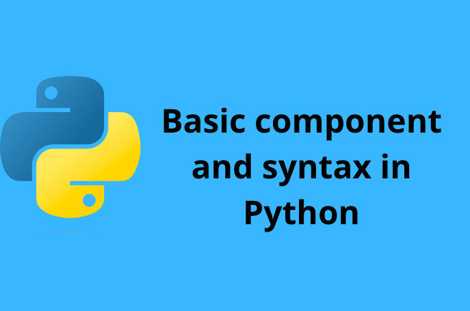 Basic Components And Syntax In Python Programs