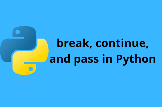 loops-in-python-using-the-break-continue-and-pass-statements