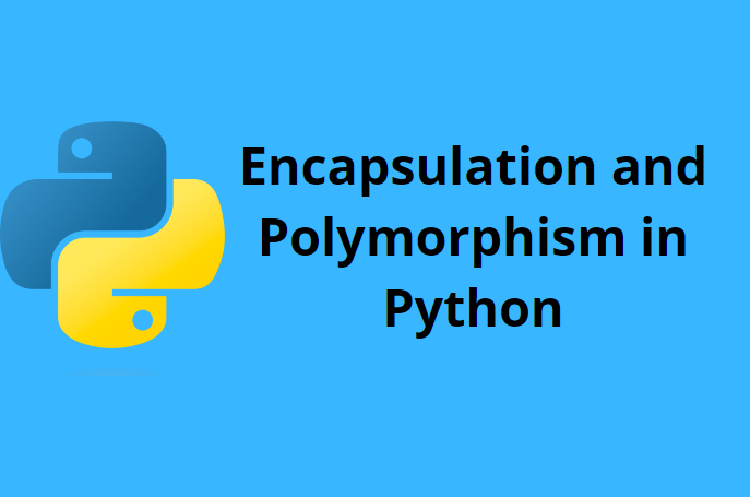 Encapsulation and Polymorphism in Python